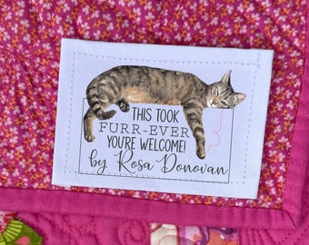 Funny Cat Quilt Labels personalized for you on cotton or polyester with sew-on backing applied. Machine wash or dry clean