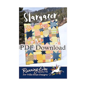 Stargazer Quilt Pattern by Running Doe Quilts for Villa Rosa Designs. Fat Quarter friendly (PDF Downloadable version)
