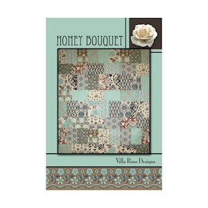 Honey Bouquet Quilt Pattern by Villa Rosa Designs. Fat Quarter friendly.