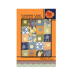 May include: A quilt pattern called "Summer Song" by Villa Rosa Designs. The pattern features a patchwork of colorful squares in shades of blue, orange, yellow, and white. The quilt is surrounded by a border of orange and a decorative border of blue, yellow, and white.