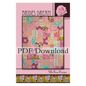Peut inclure: Un motif de courtepointe rose et blanc avec le titre "Brides Dream" et le texte "PDF Download" en police noire et blanche. Le motif de courtepointe est composé de carrés avec différents imprimés floraux. Le motif de courtepointe est entouré d'une bordure rose avec un motif floral en bas.