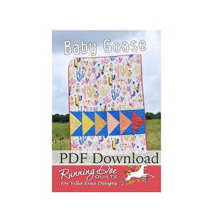 May include: A PDF download pattern for a baby quilt called "Baby Goose" featuring a colorful cactus print and a geometric pattern of yellow, orange, and red triangles. The pattern is by Running Doe Quilts for Villa Rosa Designs.