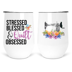 Stressed Blessed and Quilt Obsessed/funny quilting/quilting Mug/quilt/sewing gift/gift for mom/funny quilt/sewing gift/quilting/quilt