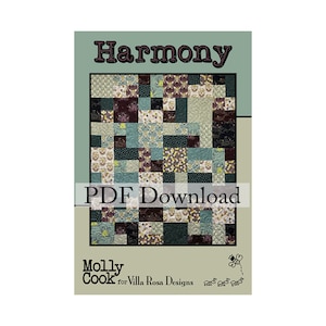 May include: A PDF download for a quilt pattern called "Harmony" by Molly Cook for Villa Rosa Designs. The quilt pattern features a patchwork design with a variety of colors and patterns, including teal, pink, brown, and white.