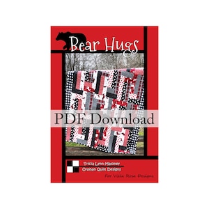 Bear Hugs Quilt Pattern by Orphan Quilt Designs (PDF Downloadable Version)