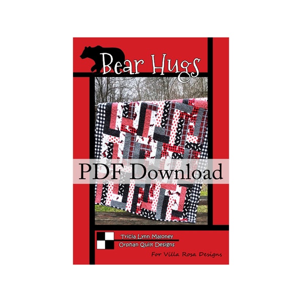 Bear Hugs Quilt Pattern by Orphan Quilt Designs (PDF Downloadable Version)