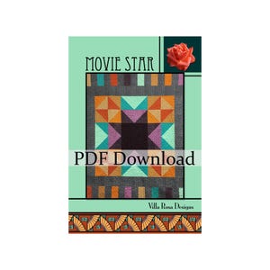 Movie Star Quilt Pattern by Villa Rosa Designs - PDF Version