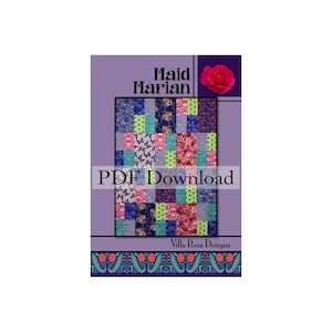 PDF Pattern - Maid Marian quilt pattern by Villa Rosa Designs/Beginner friendly/Fat Quarter Friendly