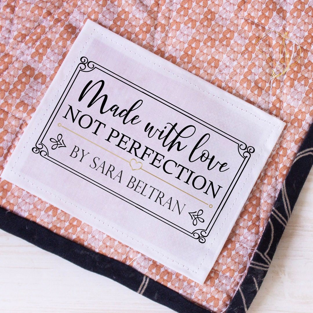 Made With Love Not Perfection. Beautifully Printed Quilt Labels ...