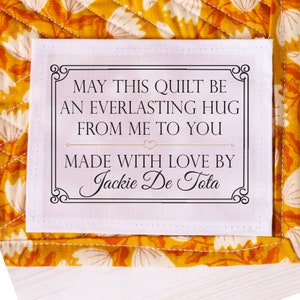 May this be an everlasting hug from me to you. Personalized quilt labels in cotton or Polyester in sew-on form. Printed