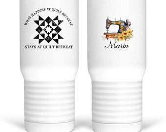 Quilt Retreat Tumbler, Personalized Quilter Drinkware, What Happens at Quilt Retreat, Sewing Retreat Gift, Quilter Gift Cup