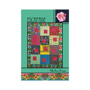 May include: A quilt pattern called "Escapade" by Villa Rosa Designs. The pattern features a patchwork of colorful squares with a floral border.