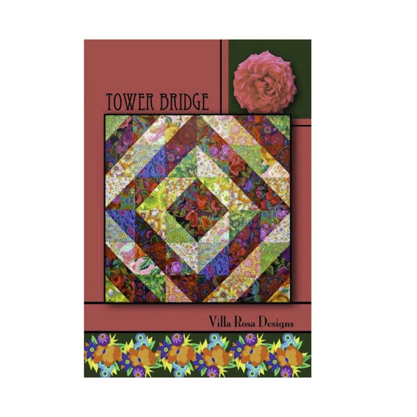 Tower Bridge Quilt Pattern by Villa Rosa Designs. Layer Cake Friendly. Finished Quilt measures 54 x 54