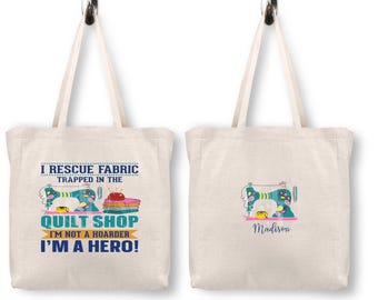 Funny Quilter Tote Bag, I Rescue Fabric Trapped in the Quilt Shop, Personalized Quilting Bag, Gift for Quilter, Sewing Tote, Quilt Shop Bag