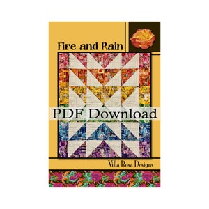 Fire and Rain Quilt Pattern by Villa Rosa Designs. Fat Quarter friendly. (PDF Downloadable Version)