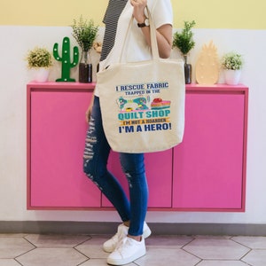 I Rescue Fabric/Trapped in the Quilt Shop/fabric hoarder/fabric hero/fabric stash/funny sewing gift/funny quilting/tote  bag/sewing gift