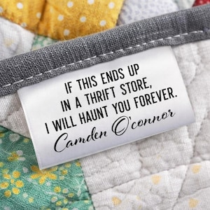 Funny Quilt Label Satin Tag – If This Ends Up in a Thrift Store I Will Haunt You Forever – Personalized Sewing Label – Sew In Quilt Tag