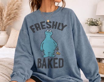 Sesame Street Cookie Monster Freshly Baked Officially Licensed Comfort Colors Sweatshirt/Tee