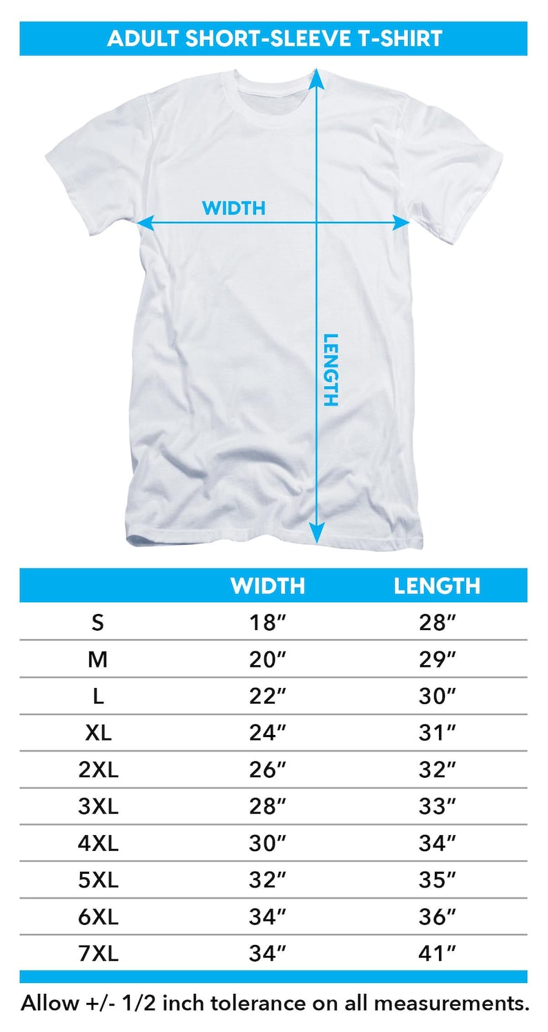 May include: White adult short-sleeve t-shirt with width and length measurements. Sizes range from S (18" width, 28" length) to 7XL (34" width, 41" length). Measurements may vary by +/- 1/2 inch.
