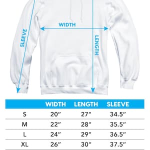 May include: A white adult pull-over hoodie with measurements for width, length, and sleeve length. Sizes range from S to 5XL, with the width ranging from 20 inches to 34 inches.