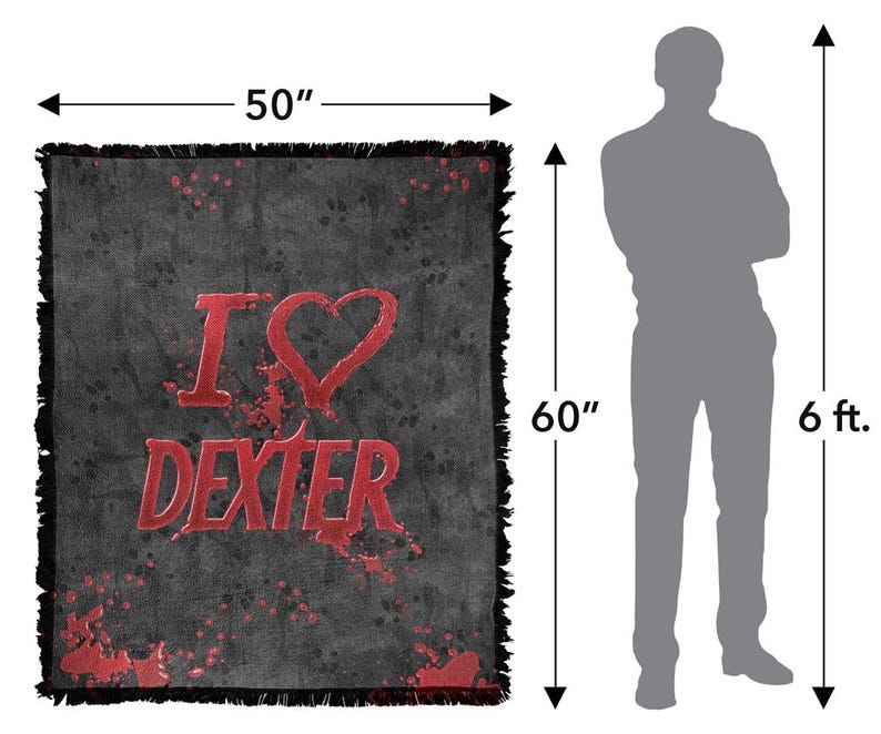 May include: A black throw blanket with a distressed design and the text "I ❤️ Dexter" in red. The blanket measures 50 inches by 60 inches and has a fringed edge. The design includes red splatter details.
