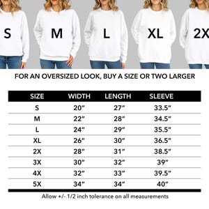 May include: White sweatshirts in sizes S, M, L, XL, and 2X are displayed. A size chart below provides measurements for width, length, and sleeve length in inches. The text encourages buyers to purchase a size or two larger for an oversized look.