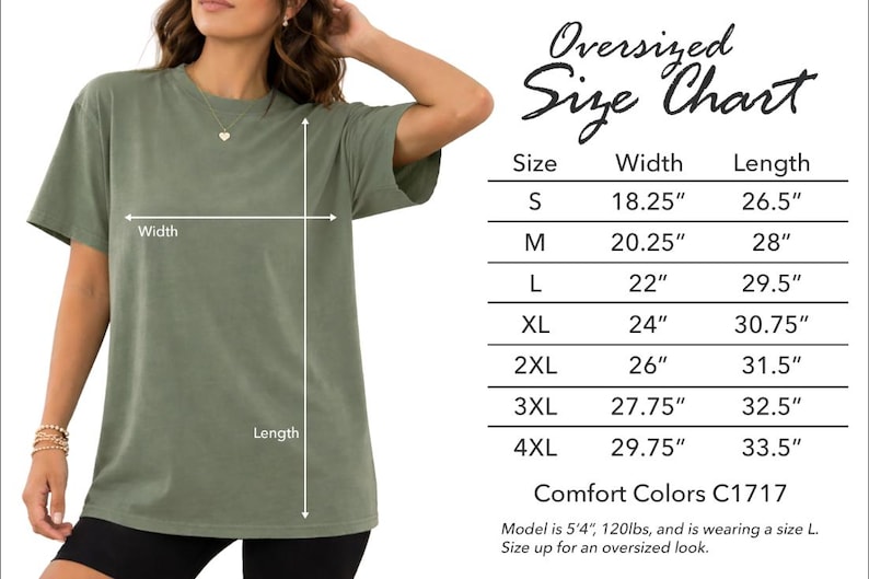 May include: An olive green oversized t-shirt with a crew neck. The image includes a size chart with measurements in inches for sizes S through 4XL. The shirt is Comfort Colors C1717.