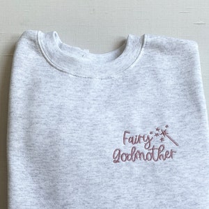 Godmother Sweatshirt / Fairy Godmother Embroidered Sweatshirt / Godmother Gift / Godmother Proposal Gift / Godmother Sweater Gift