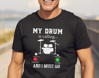 Funny Drummer Dad Shirt, My Drum Is Calling I Must Go, Cool Drum Dad Shirt, Fathers Day Gift, Drummer Dad Birthday, Retro Classic Dad Shirt