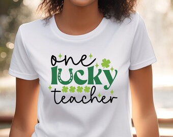 St Patricks Day T Shirt, One Lucky Teacher T-shirt, Gift for Teacher, Lucky Tee, Irish Shirt, St Patricks Teacher, Irish Gift, Irish Teacher