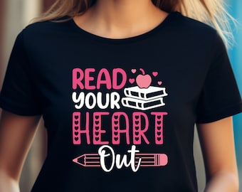 Valentines Teacher Tshirt, Read Your Heart Out Shirt, Librarian Valentines shirt, Book Lover Gift, Reading Book Shirt, Book Gifts for Girls