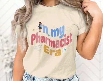 In My Pharmacist Era Shirt, Cute Tshirt For Pharamacist, Gift for Pharamacists, Doctor of Pharmacy Shirt, Pharmacy Worker Shirt, Girls Tee