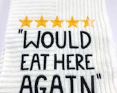 Kitchen Towel, Would Eat/Drink/Party Here Again