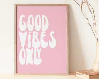 Good Vibes Only Pink bedroom decor, Good Vibes Print, Motivational Print, Quote Print, Positive quote, Inspirational Print, Nursery Print