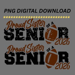 Proud Sister 2026 PNG |  Senior (black) Digital Download for Sublimation, Shirts, Game Day | Class of 2026