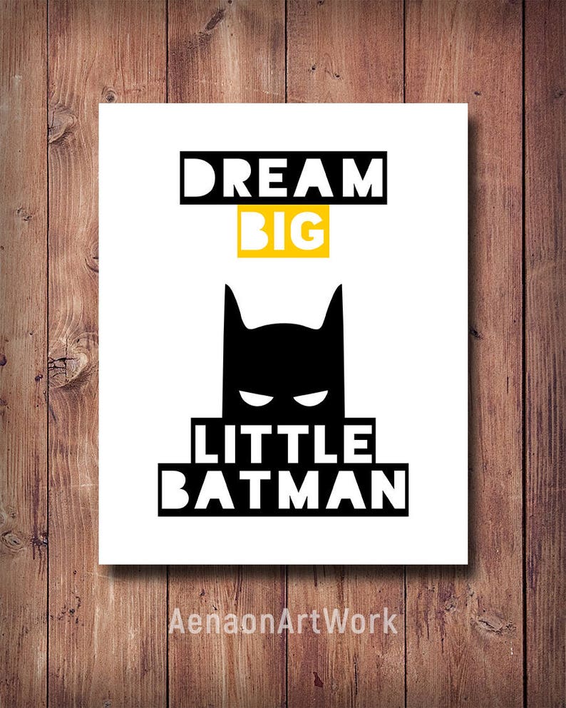 Batman Printable Art Superhero Print Batman Poster Batman Gift Boys Room Decor Dream Big Print 60/% OFF Dream Big Little Batman