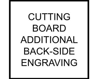 Cutting Board - Additional Back-Side Engraving