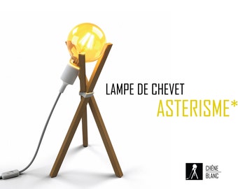 ASTERISME*, lampe de chevet chêne