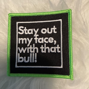 Restez à l'extérieur de ma tête avec ce taureau | Patch attitude drôle | écusson thermocollant brodé impertinent | Écusson sarcastique | Veste et dos
