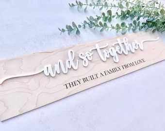 Personalised Engraved Wooden Plaque And So Together They Built a Family From Love Gift New home - 5 Year Anniversary Multiple Sizes
