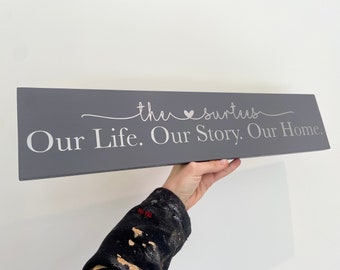 Personalised Family Name Wooden Sign - New Home Gift Our Life Our Story Our Home