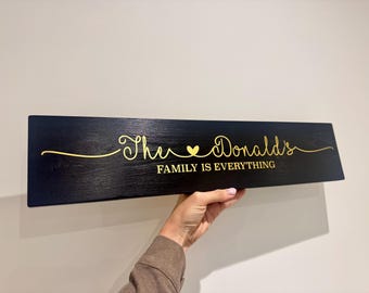 Personalised Family Wooden Plaque: 'Family is Everything' Sign, New Home Gift