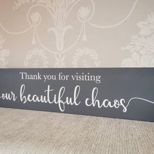 Personalised Wooden Thank You For Visiting Our Beautiful Chaos - Gift New home Valentines - Multiple Sizes and Colours