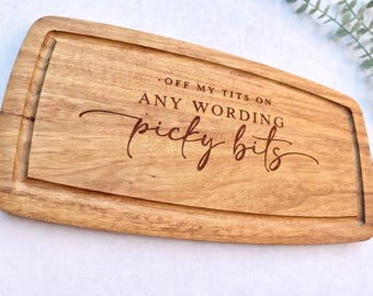 Off My Tits On Picky Bits Charcuterie Board | Chopping Board | Serving | Engraved Acacia Wood