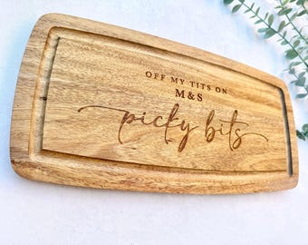 Off My Tits On Picky Bits Charcuterie Board | Chopping Board | Serving | Engraved Acacia Wood