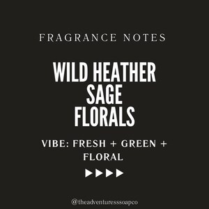 Pode incluir: Gr&aacute;fico preto com texto "FRAGRANCE NOTES" e "WILD HEATHER SAGE FLORALS". Abaixo, est&aacute; escrito "VIBE: FRESH + GREEN + FLORAL". A imagem tem uma borda listrada turquesa e branca e o texto "@theadventuresssoapco".