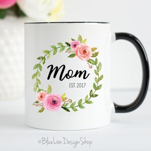 Mother's Day Mug, Mom Mug, Mom Established Mug, Mother's Day Gift, New Mom Mug, Gift For Mom, Gift For New Mom, Mom Coffee Mug, Mom Tea Mug Black Handle/Rim- 11 oz