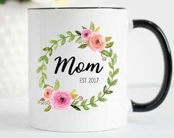 Mother's Day Mug, Mom Mug, Mom Established Mug, Mother's Day Gift, New Mom Mug, Gift For Mom, Gift For New Mom, Mom Coffee Mug, Mom Tea Mug