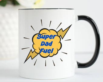 Super Dad Fuel Mug, Dad Fuel, Super Hero Dad Mug, Super Dad Mug, Dad Mug, Funny Dad Mug, Funny Gift for Dad, Dad Gift, Father's Day Mug