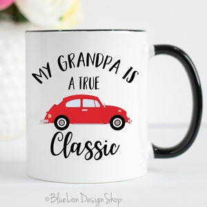 Grandpa Mug, My Grandpa Is A True Classic Mug, Classic Car Mug, Father's Day Grandpa Gift, Retro Car Mug, Pop Pop Mug, Grandfather Mug Black Handle/Rim- 11 oz